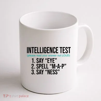 Intelligence Test Funny Message Coffee Mug back