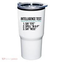Intelligence Test Funny Message Tumbler thumb 0