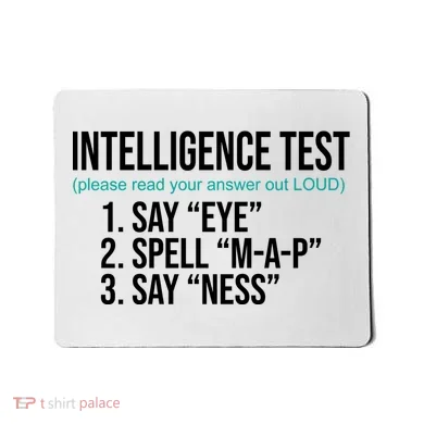 Intelligence Test Funny Message Mousepad
