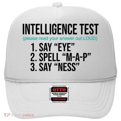 Intelligence Test Funny Message Hat