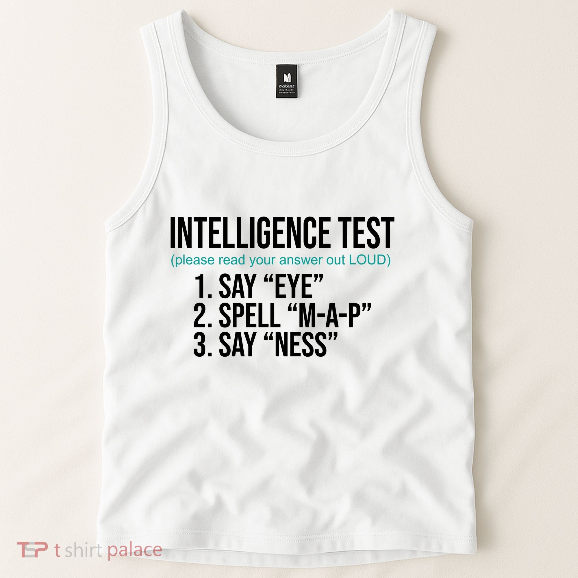Intelligence Test Funny Message Tank Top