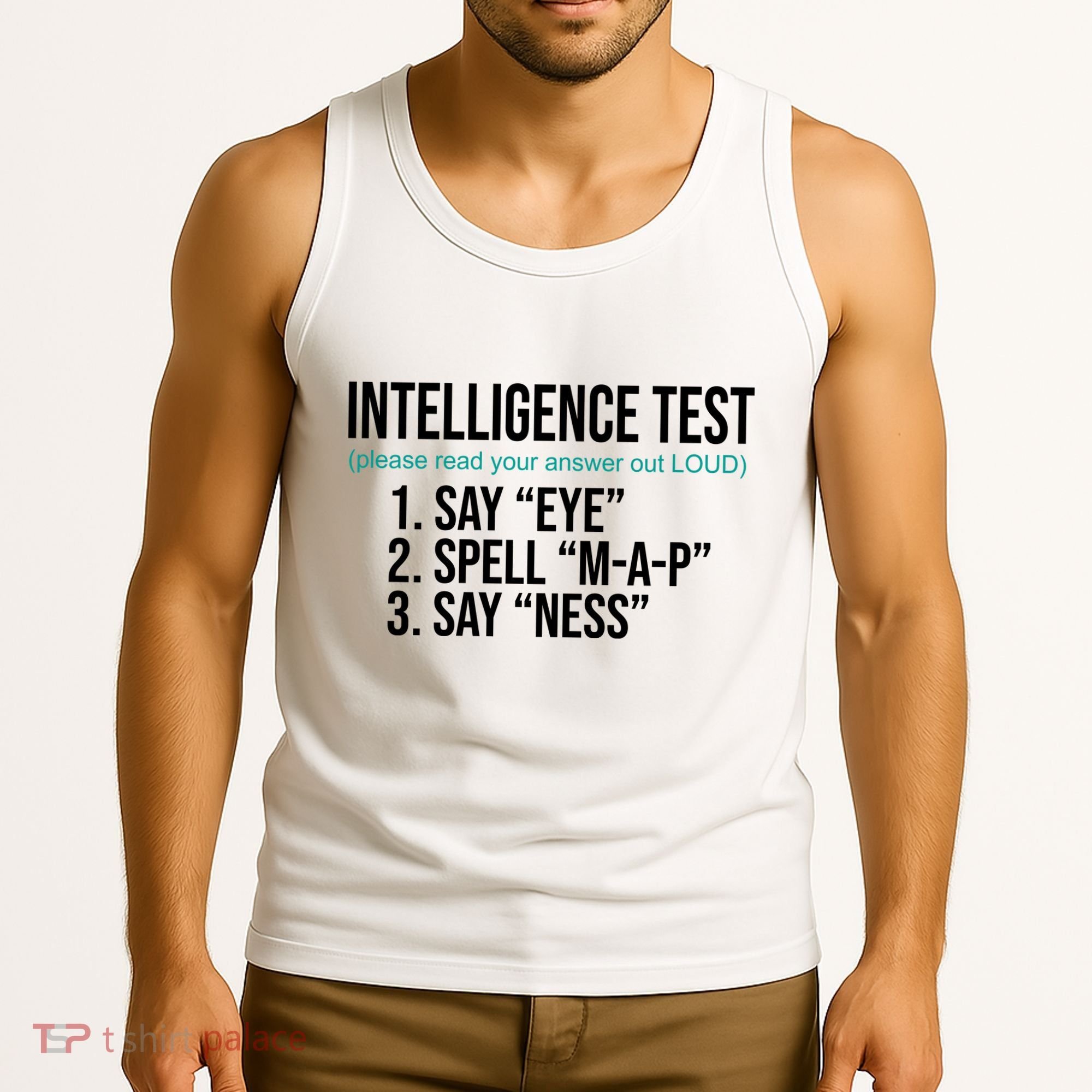 Intelligence Test Funny Message Tank Top