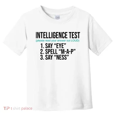 Intelligence Test Funny Message Toddler T-Shirt