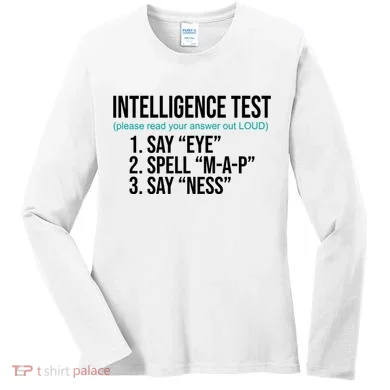 Intelligence Test Funny Message Women's Long Sleeve Shirt