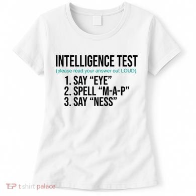 Intelligence Test Funny Message Women's T-Shirt