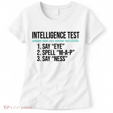 Intelligence Test Funny Message Women's T-Shirt