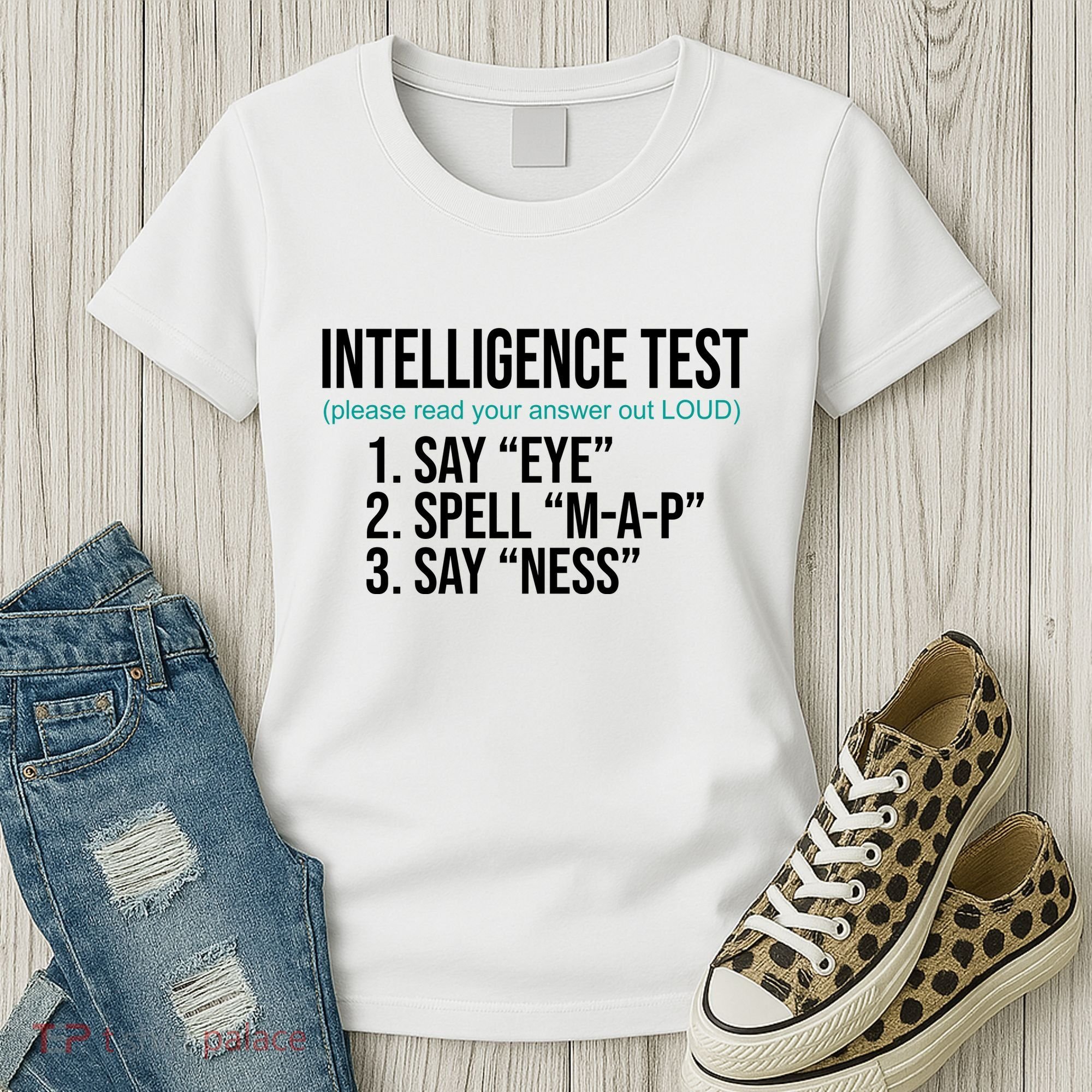 Intelligence Test Funny Message Women's T-Shirt
