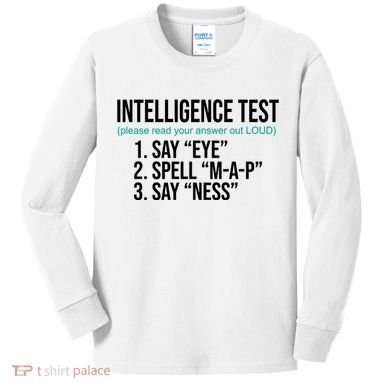 Intelligence Test Funny Message Kids Long Sleeve Shirt