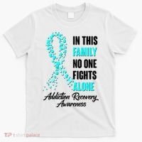 In This Family No One Fight Alone Addiction Recovery Awareness T-Shirt thumb 0
