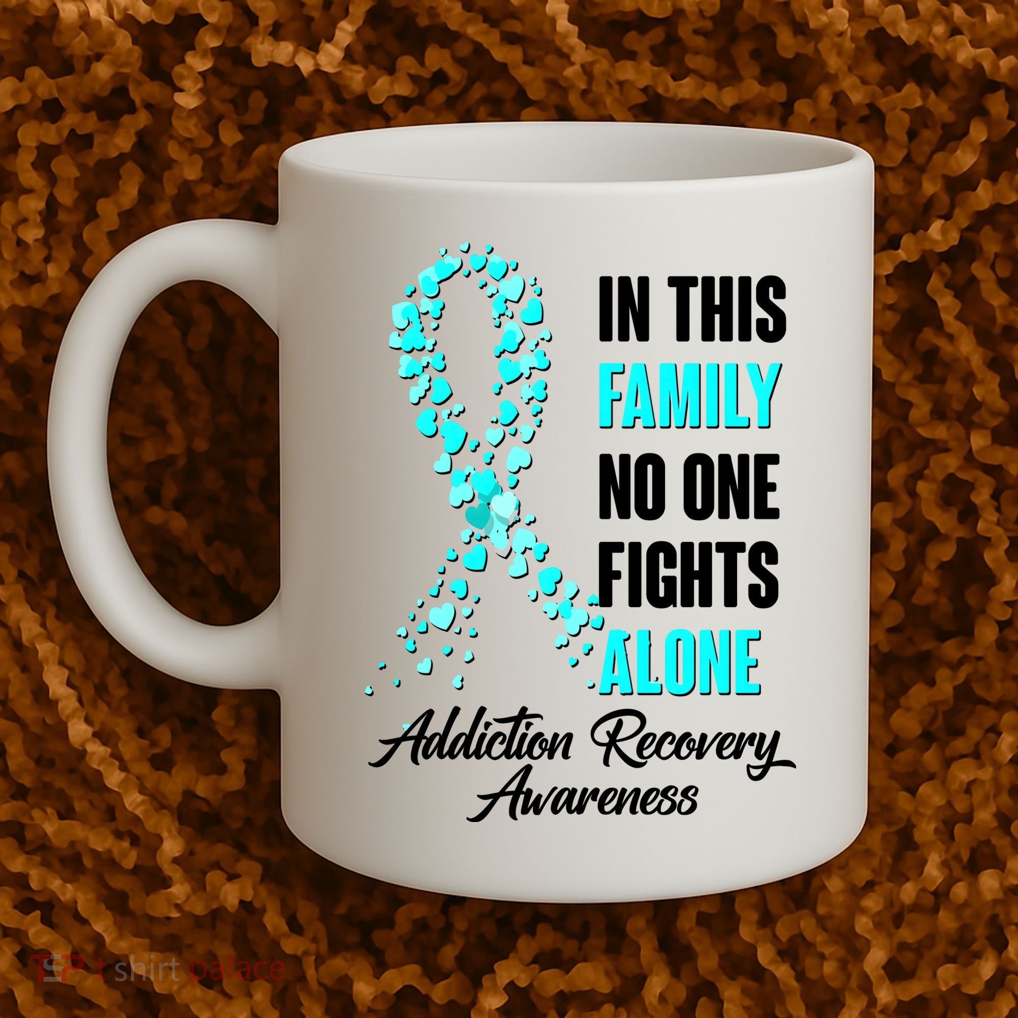In This Family No One Fight Alone Addiction Recovery Awareness Coffee Mug
