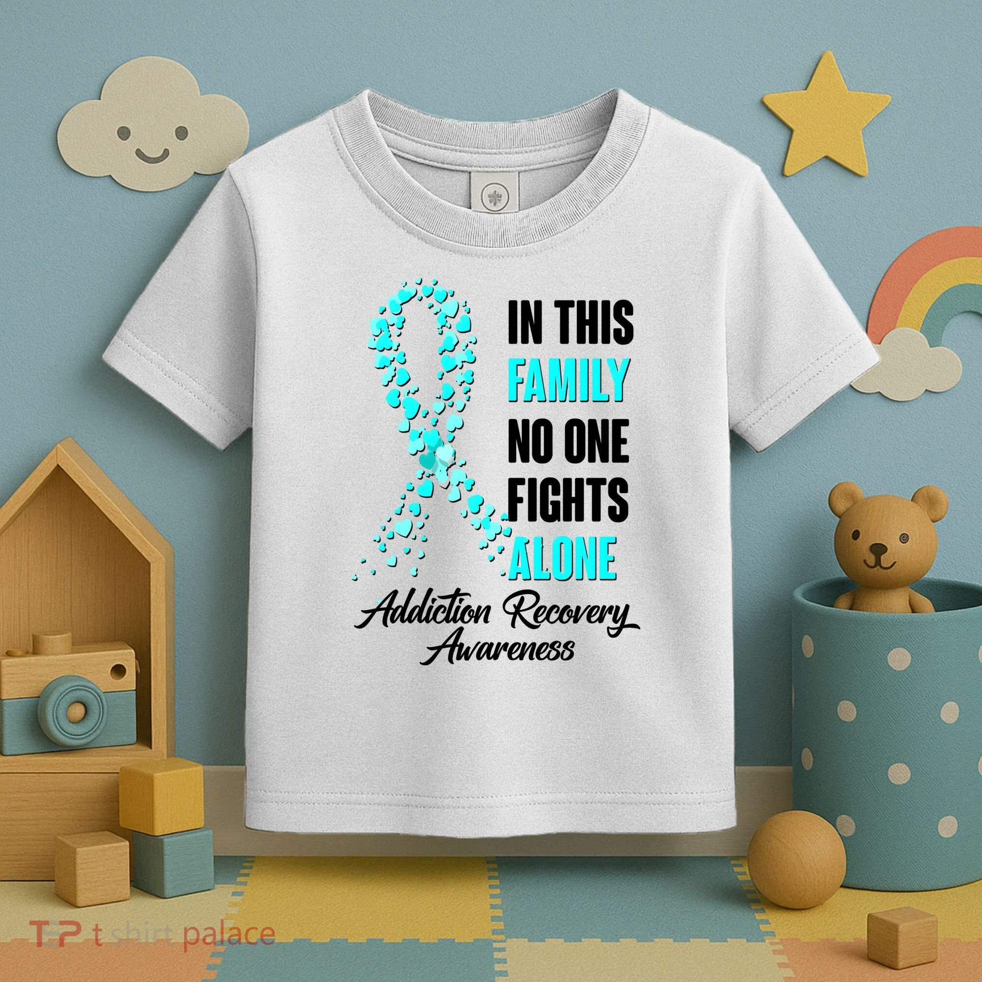 In This Family No One Fight Alone Addiction Recovery Awareness Toddler T-Shirt
