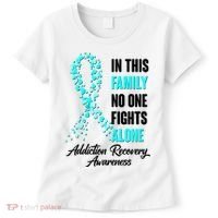 In This Family No One Fight Alone Addiction Recovery Awareness Women's T-Shirt thumb 0