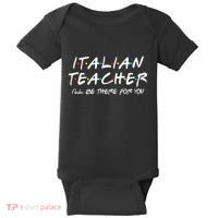 Italian Teacher Gift Italian Teacher ILl Be There For You Baby Bodysuit thumb 0