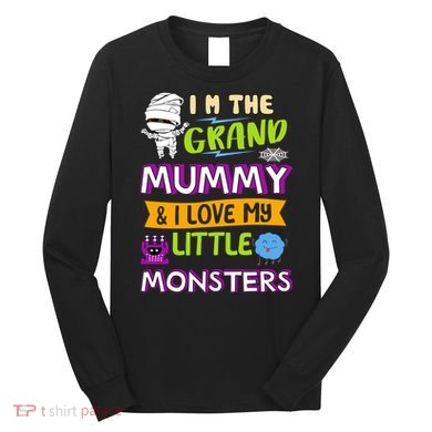 I'm The Grand Mummy & I Love My Little Monsters Long Sleeve Shirt
