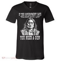 If The Government Says You Don't Need Gun V-Neck T-Shirt thumb 0