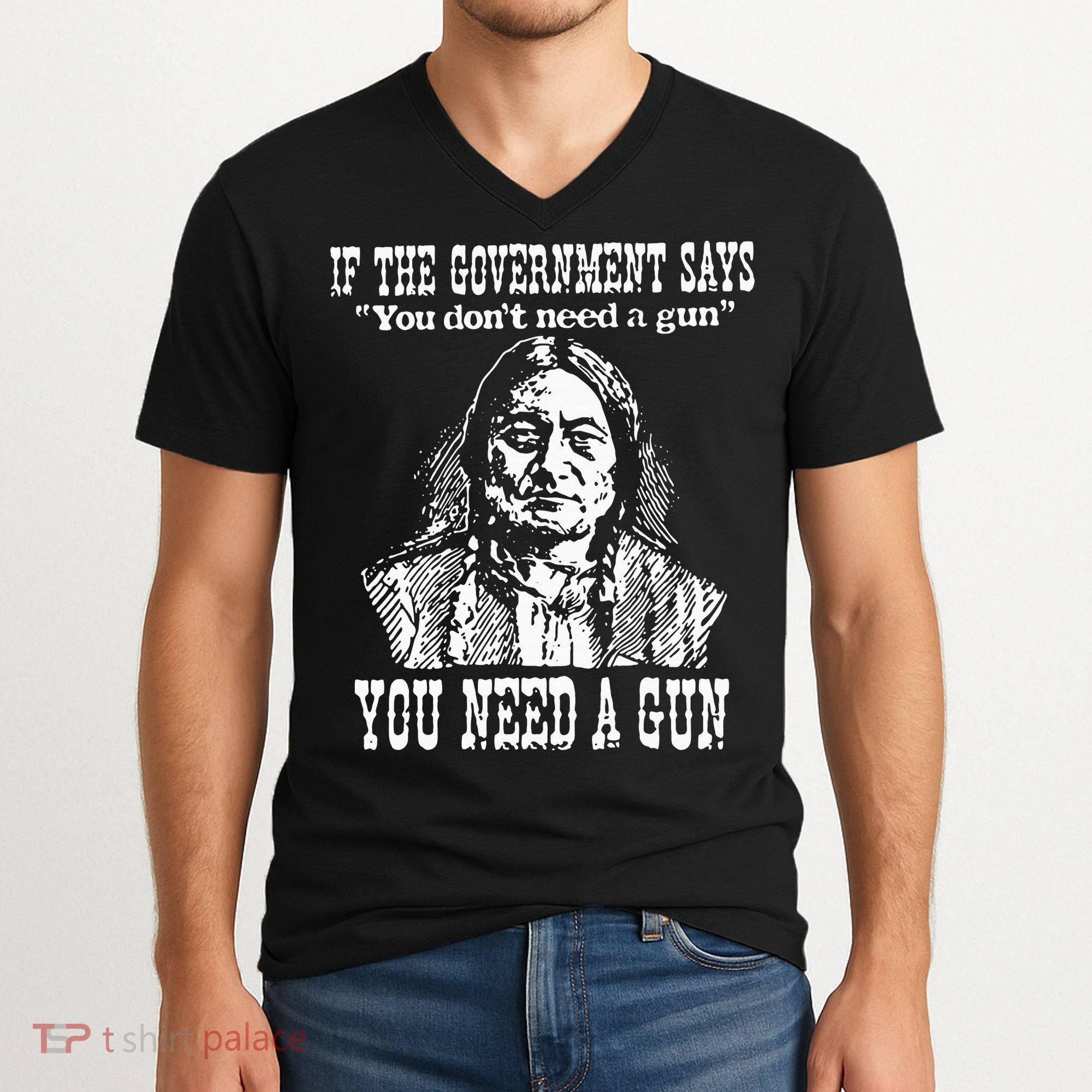 If The Government Says You Don't Need Gun V-Neck T-Shirt