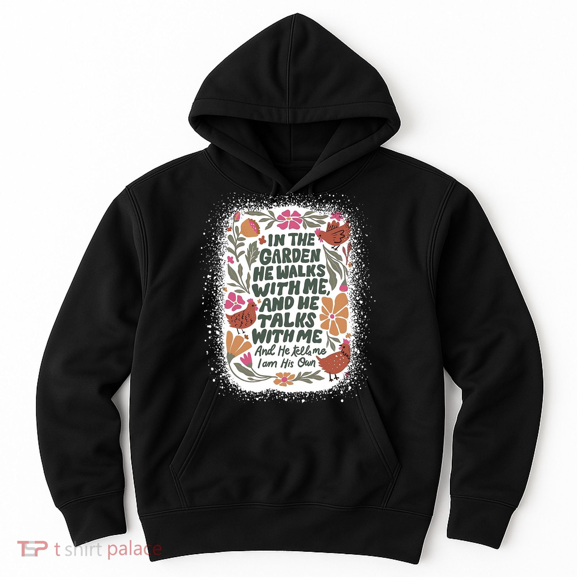In The Garden He Walks With Me And He Talks With Me Funny Hoodie
