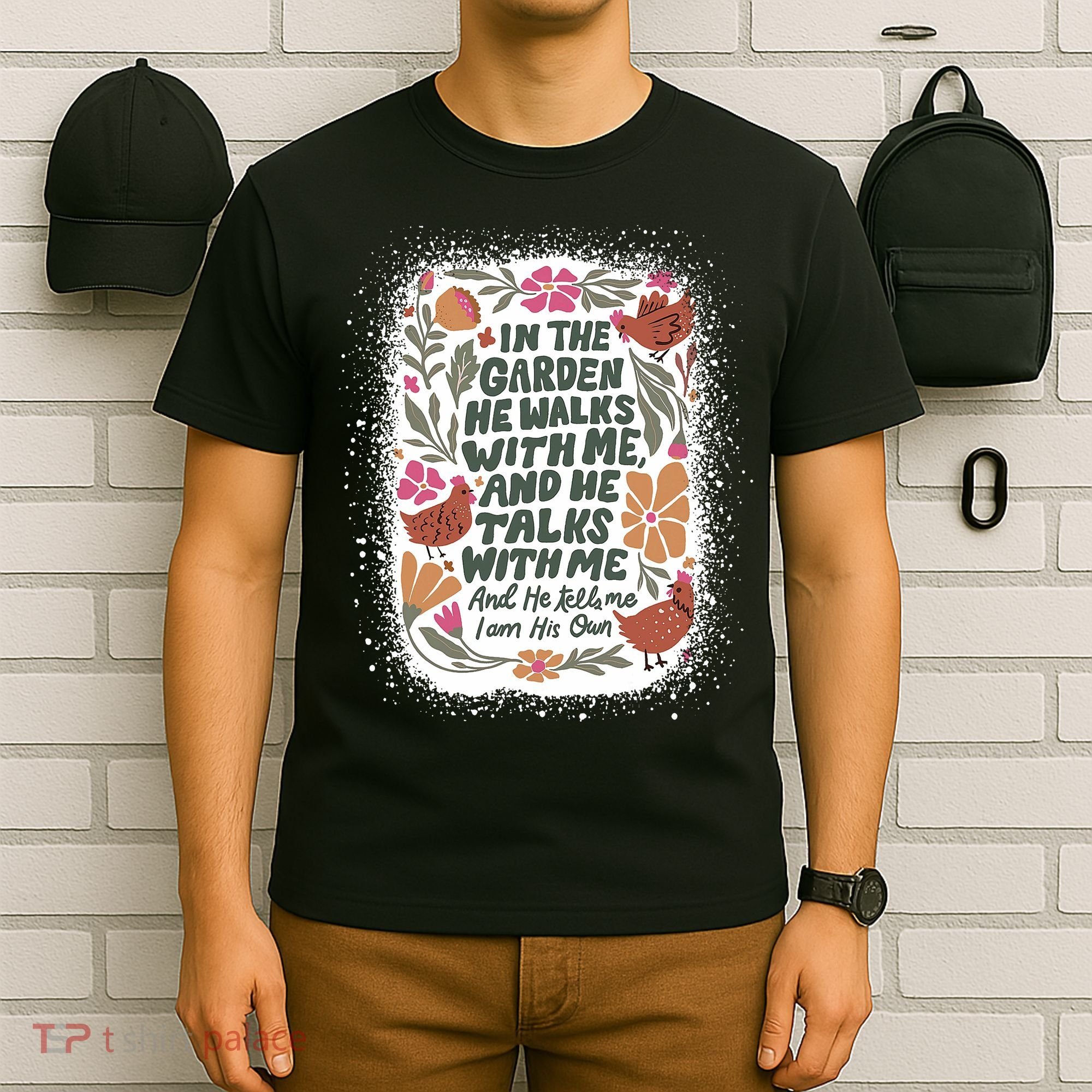 In The Garden He Walks With Me And He Talks With Me Funny T-Shirt