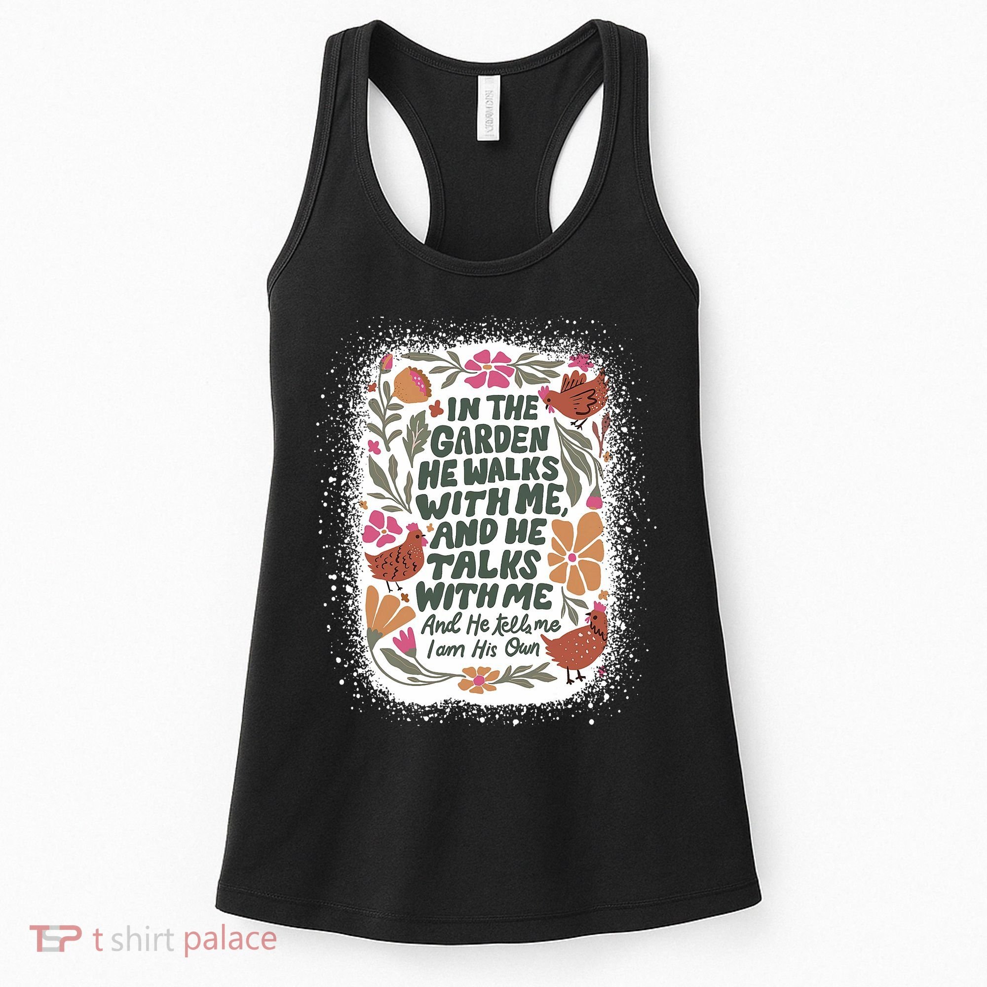 In The Garden He Walks With Me And He Talks With Me Funny Women's Tank Top