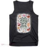 In The Garden He Walks With Me And He Talks With Me Funny Tank Top thumb 0