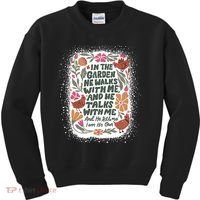 In The Garden He Walks With Me And He Talks With Me Funny Kids Sweatshirt thumb 0