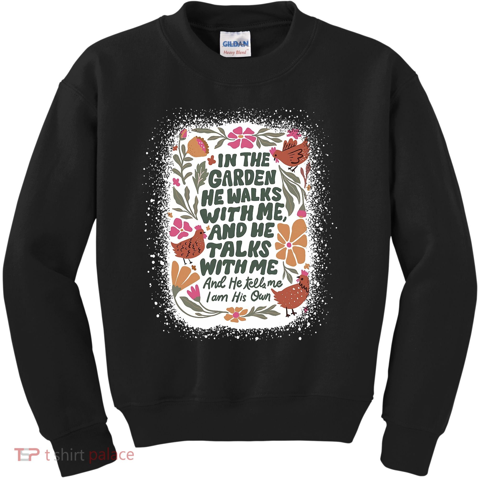 In The Garden He Walks With Me And He Talks With Me Funny Kids Sweatshirt