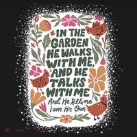 In The Garden He Walks With Me And He Talks With Me Funny Kids T-Shirt thumb 4