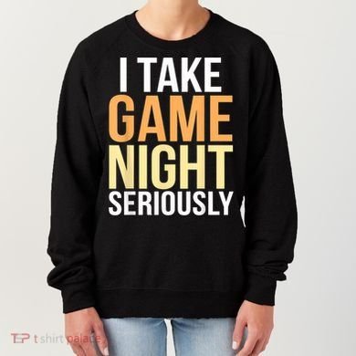 I Take Game Night Seriously Board Game Women's Sweatshirt