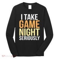 I Take Game Night Seriously Board Game Long Sleeve Shirt thumb 0