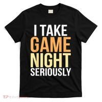 I Take Game Night Seriously Board Game T-Shirt thumb 0