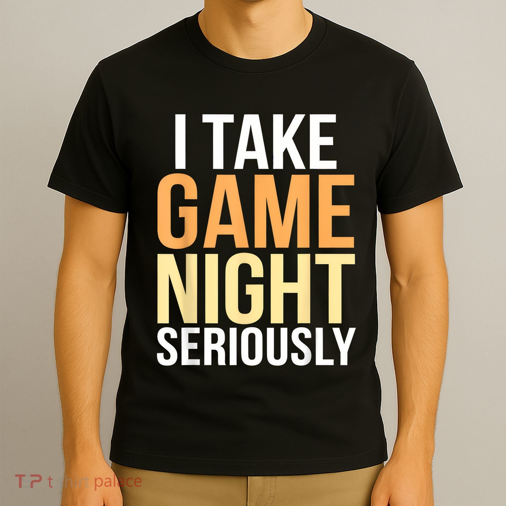 I Take Game Night Seriously Board Game T-Shirt