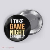 I Take Game Night Seriously Board Game Button thumb 0