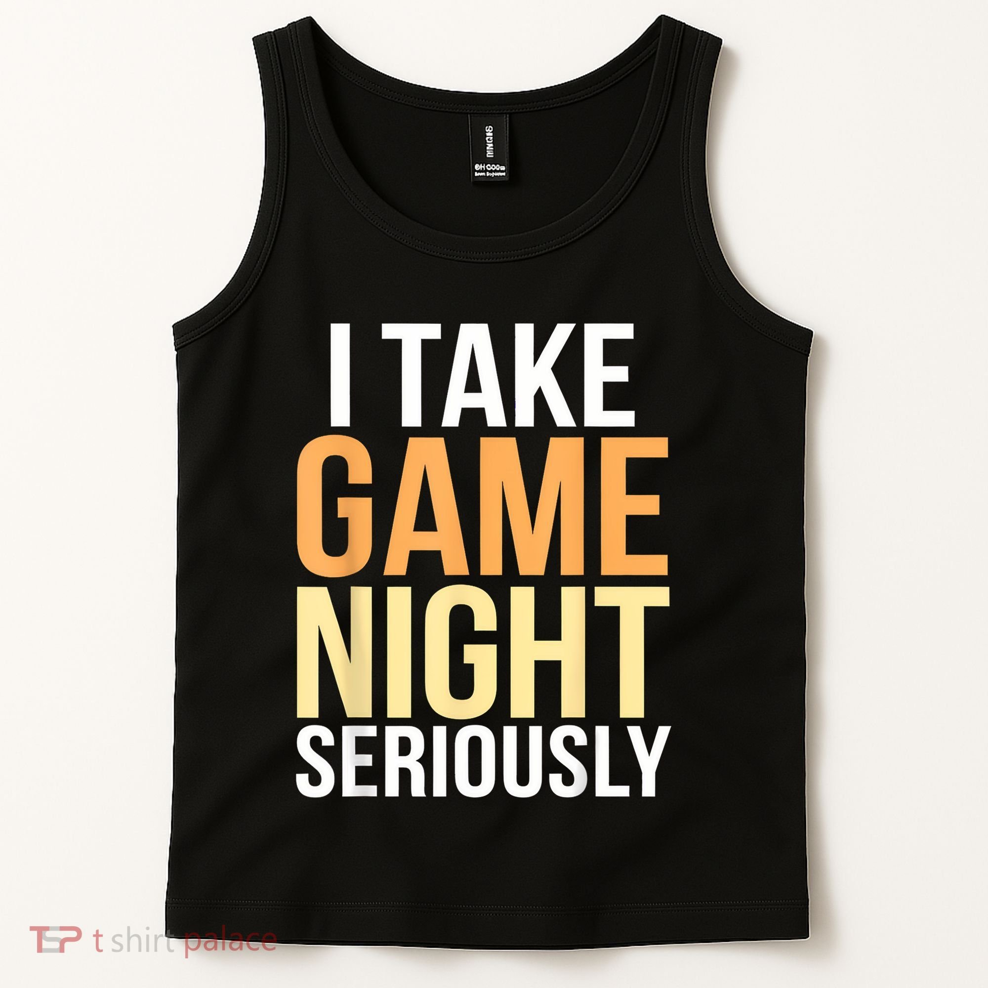 I Take Game Night Seriously Board Game Tank Top