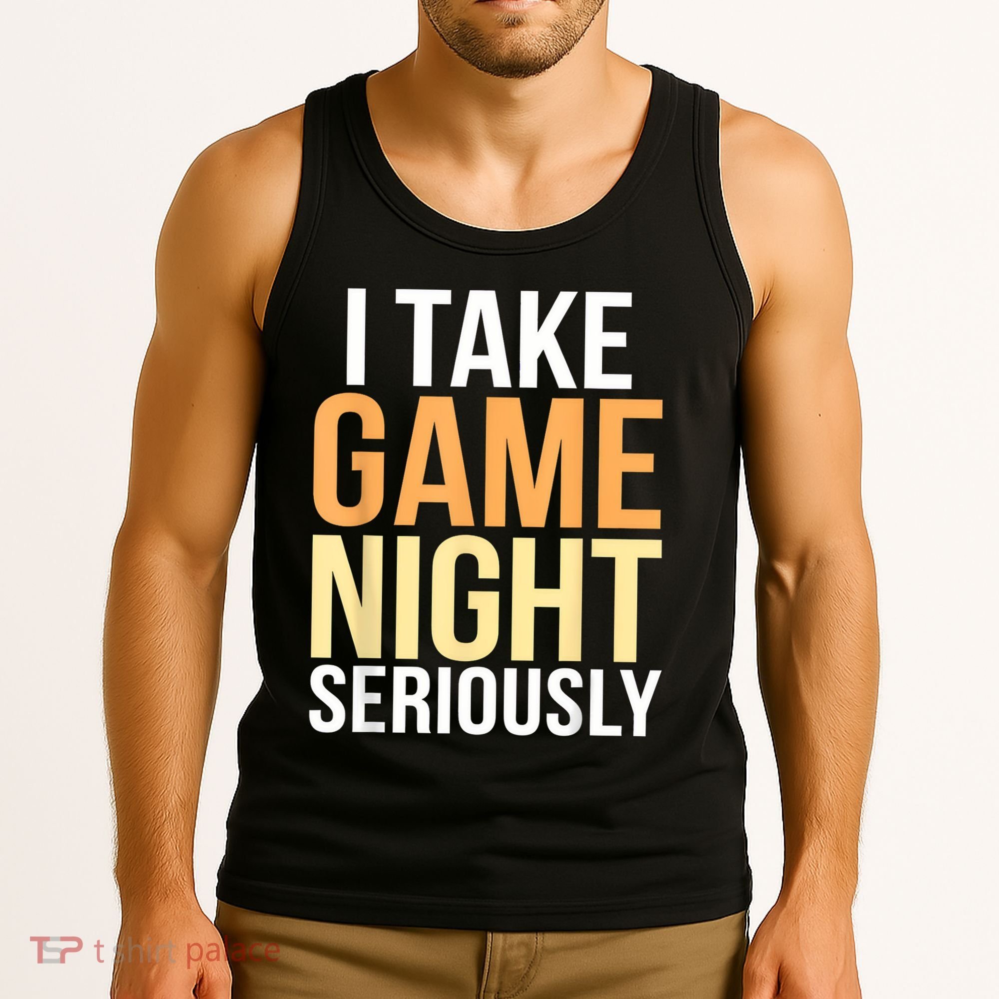 I Take Game Night Seriously Board Game Tank Top