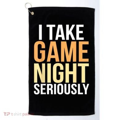 I Take Game Night Seriously Board Game Golf Towel