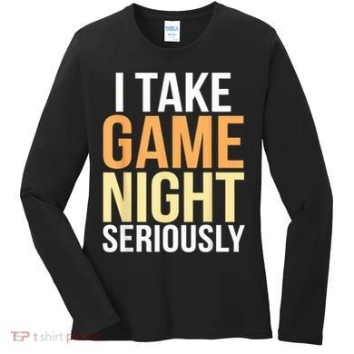 I Take Game Night Seriously Board Game Women's Long Sleeve Shirt