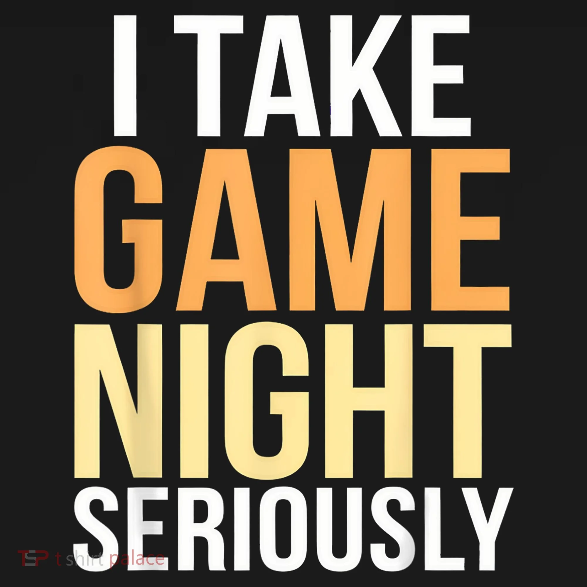 I Take Game Night Seriously Board Game Women's T-Shirt