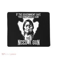 If The Government Says You Dont Need A Gun You Need A Gun Mousepad thumb 0