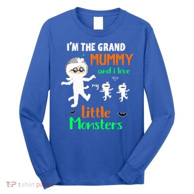 IM The Grand Mummy And I Love My Little Monsters Grandma Gift Long Sleeve Shirt