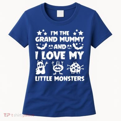 IM The Grand Mummy And I Love My Monsters Grandma Gift Idea Gift Women's T-Shirt