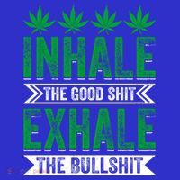 Inhale The Good Shit Exhale Bullshit Cannabis Weed Marijuana Gift Coaster thumb 2