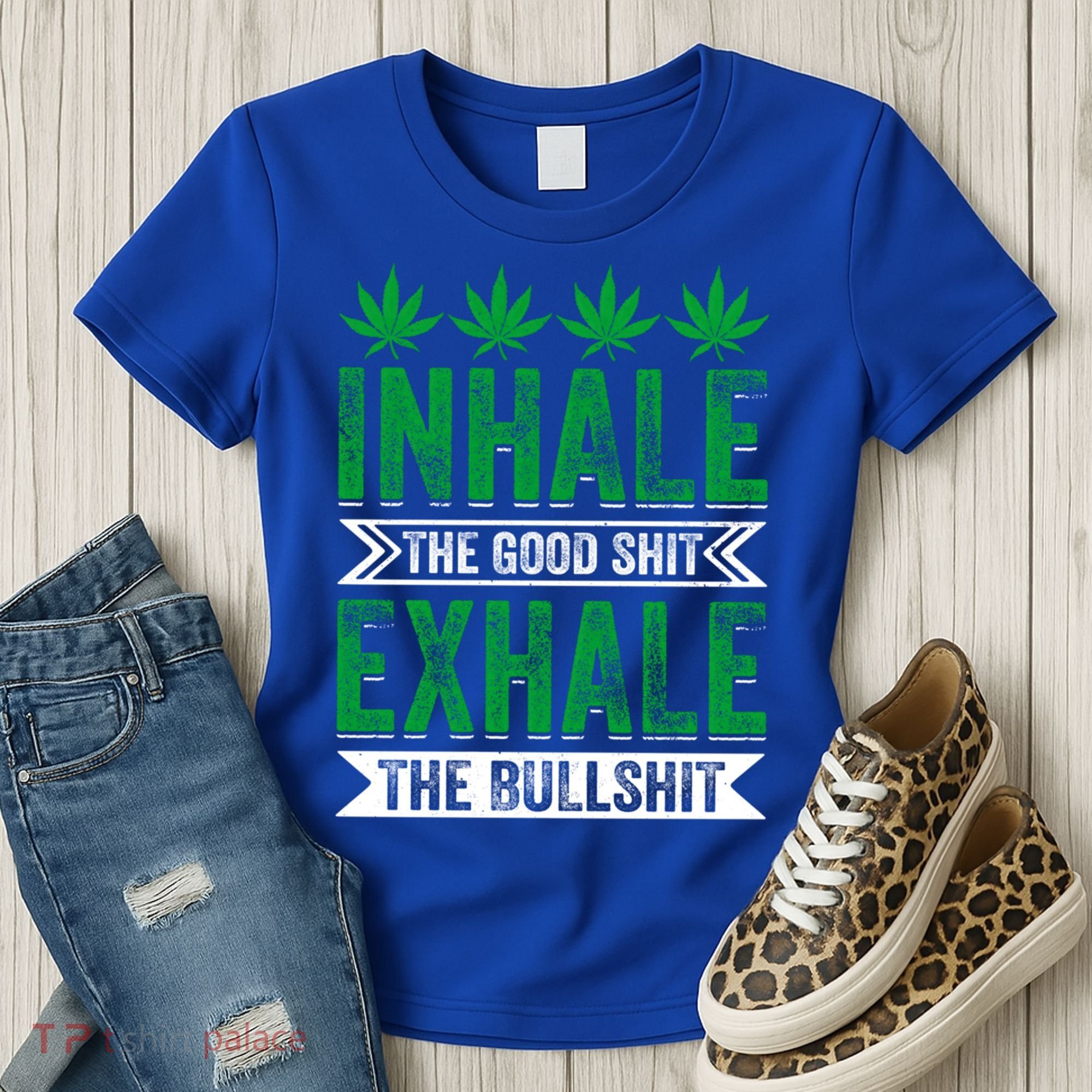 Inhale The Good Shit Exhale Bullshit Cannabis Weed Marijuana Gift Women's T-Shirt
