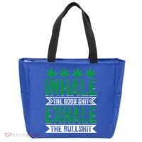 Inhale The Good Shit Exhale Bullshit Cannabis Weed Marijuana Gift Tote Bag thumb 0