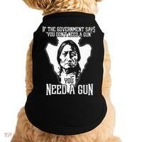 If The Government Says You Dont Need A Gun You Need A Gun Doggie Tank thumb 0