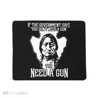 If The Government Says You Dont Need A Gun You Need A Gun Mousepad thumb 0