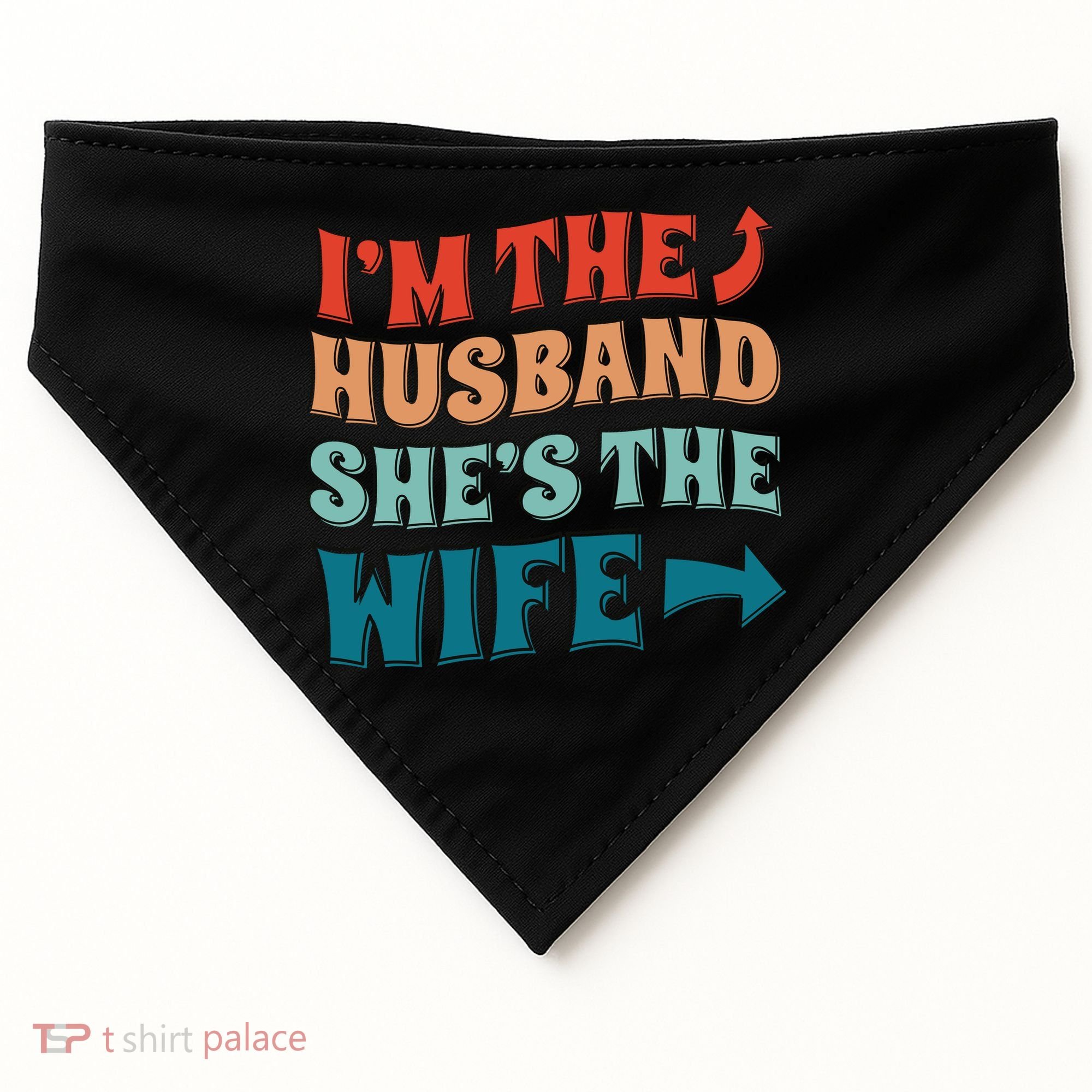 I'm The Husband She's The Wife Funny USA-Made Doggie Bandana