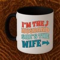 I'm The Husband She's The Wife Funny Coffee Mug thumb 2