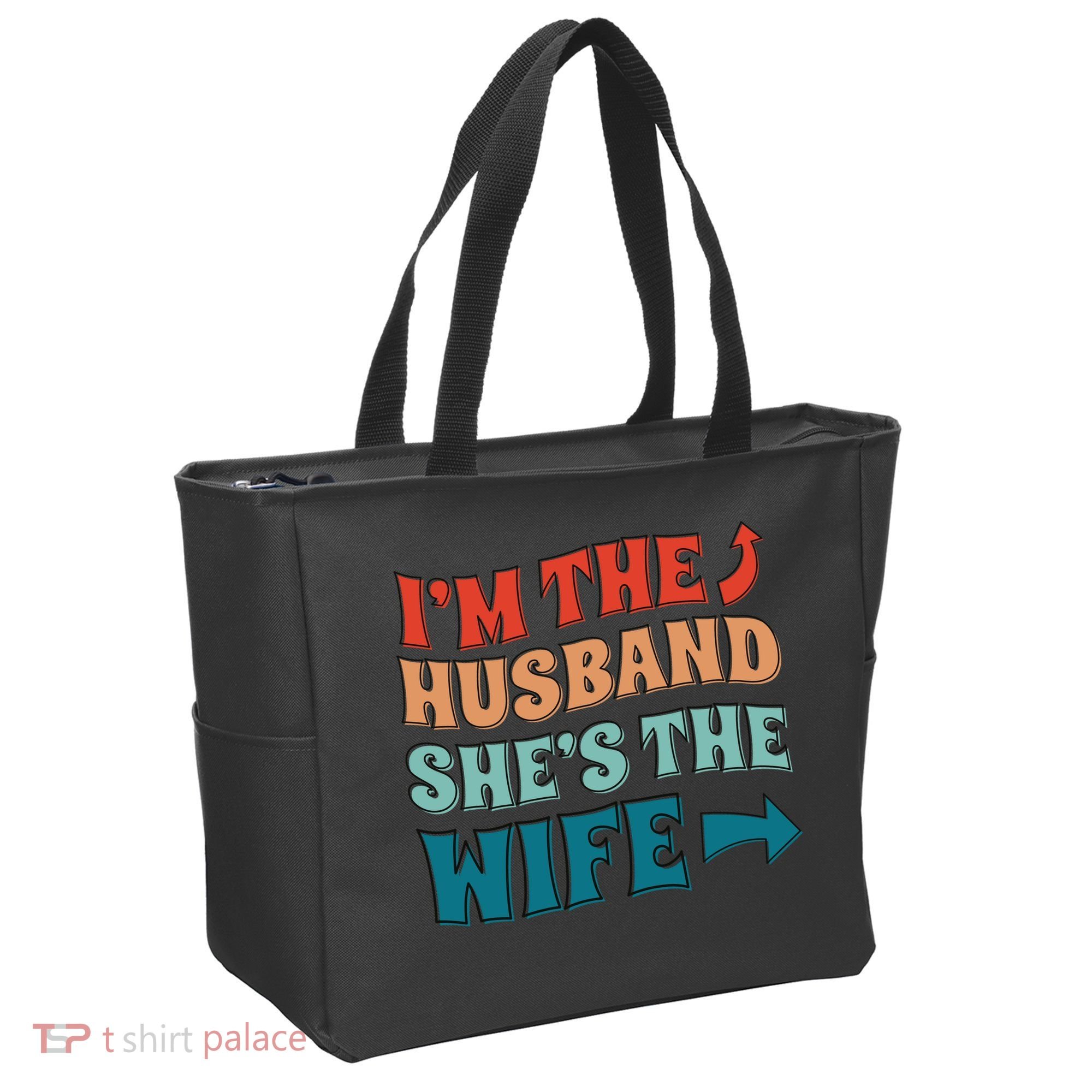 I'm The Husband She's The Wife Funny Tote Bag