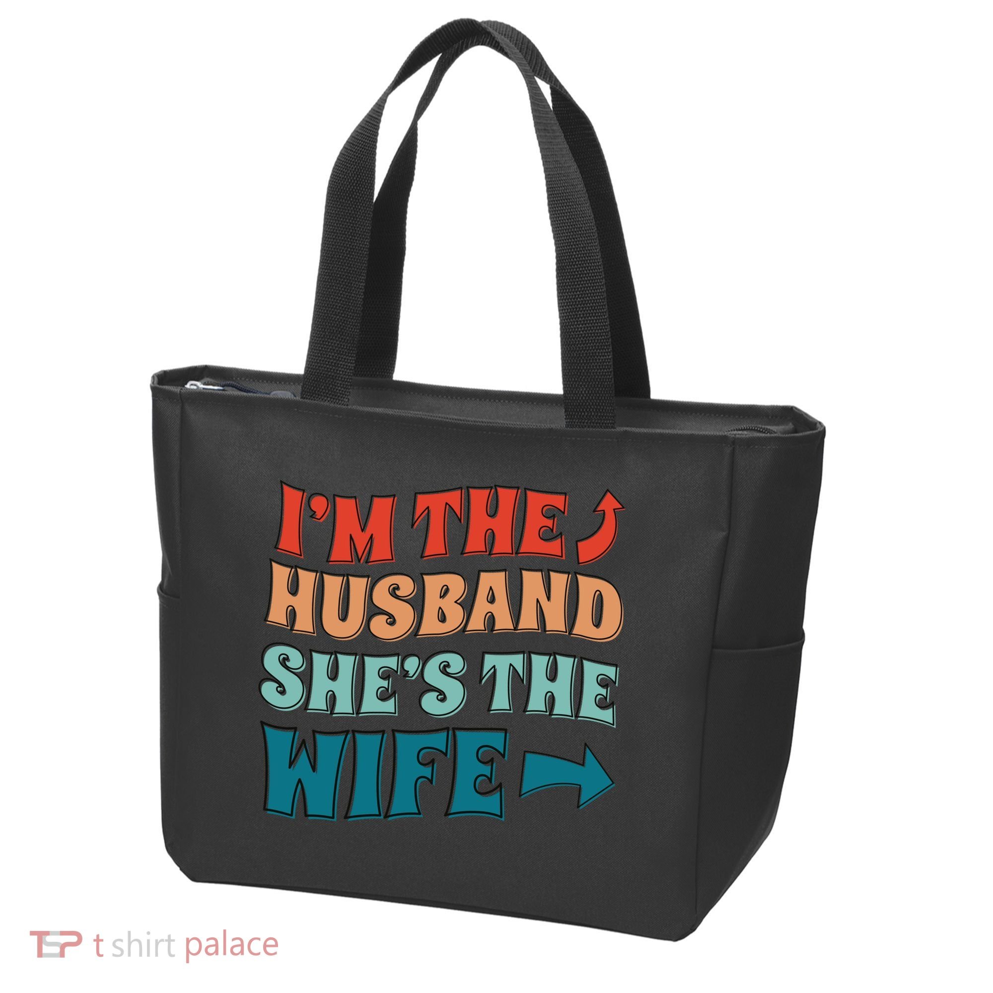 I'm The Husband She's The Wife Funny Tote Bag