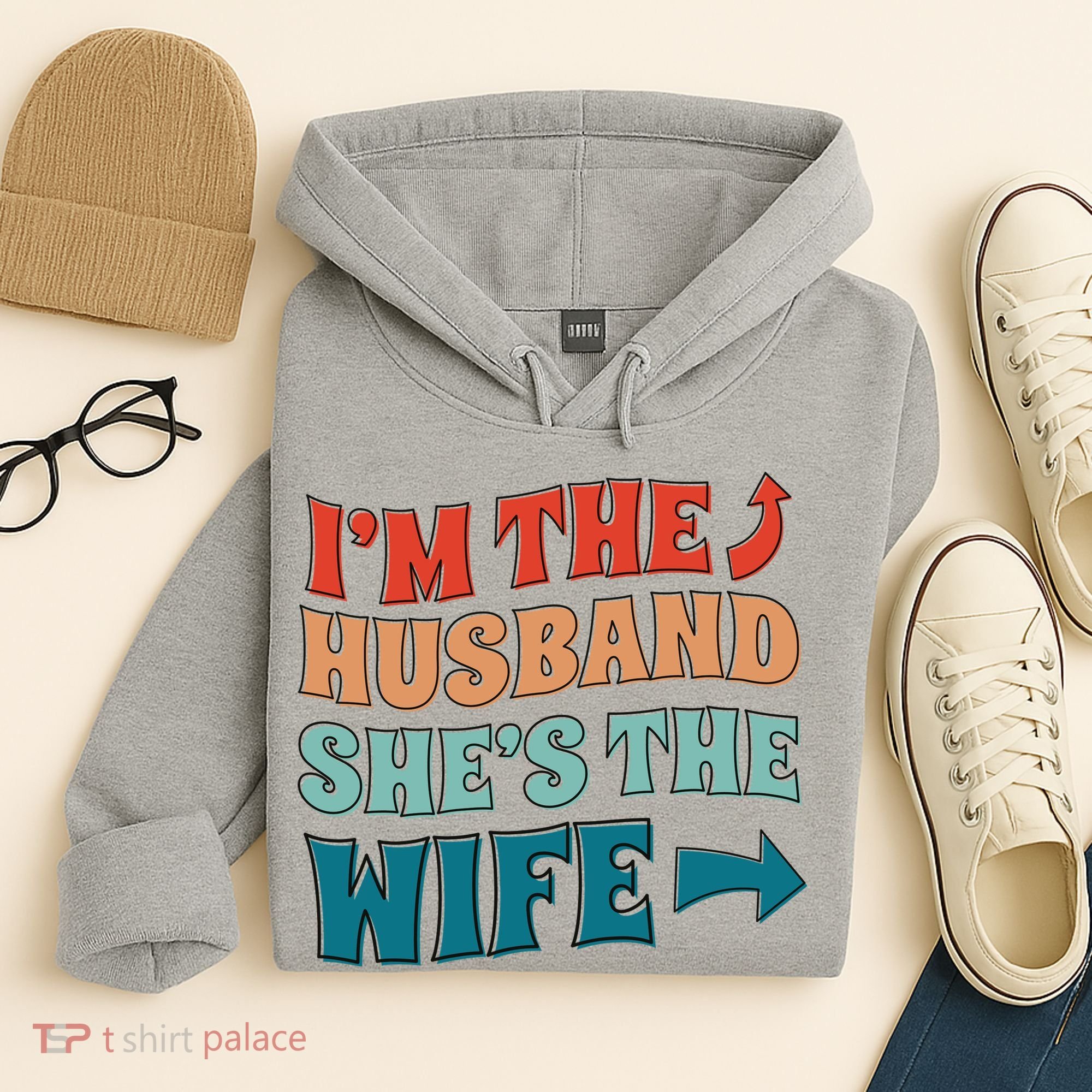 I'm The Husband She's The Wife Funny Hoodie